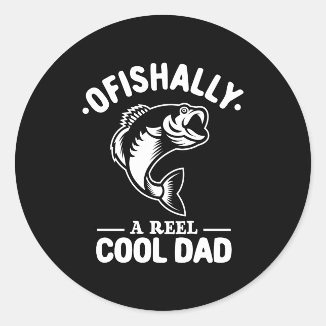 Adesivo Redondo Ofishally A Reel Cool Dad Funny Fishing Lover  (Frente)