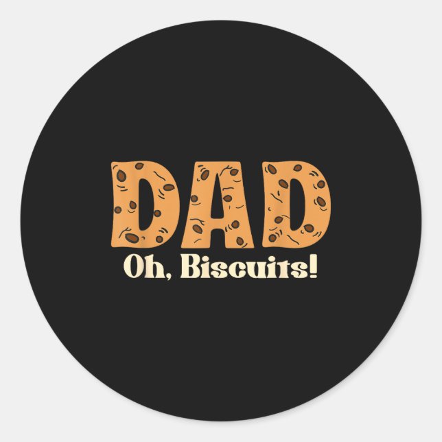 Adesivo Redondo Oh Biscuits Funny Jokes Sarcastic Quote Dad Funny  (Frente)