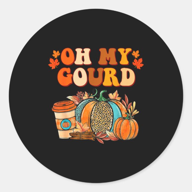 Adesivo Redondo Oh My Gourd Pumpkins Funny Fall Autumn Thanksgivin (Frente)