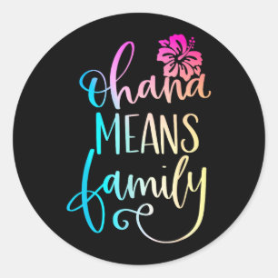 Adesivo Redondo Ohana Significa Família Roupa Casual de Praia Hava