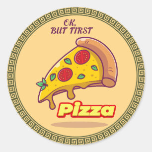 Adesivo Redondo "Ok, Mas Primeiro PIZZA - Divertido Foodie Round