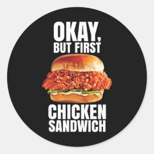 Adesivo Redondo Ok Mas Primeiro Sanduíche de Frango Spicy Nashvill