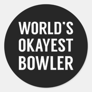 Adesivo Redondo Okayest Bowler do mundo - Boliches engraçadas