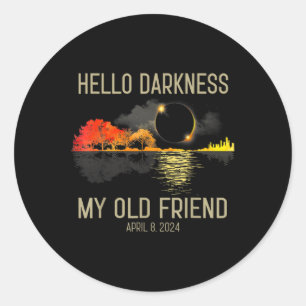 Adesivo Redondo Olá Escuridão Meu Velho Amigo Eclipse Solar Abril