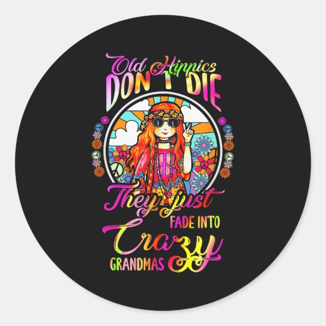 Adesivo Redondo Old Hipes Don't Die They Just Fade Into Crazy Gran (Frente)
