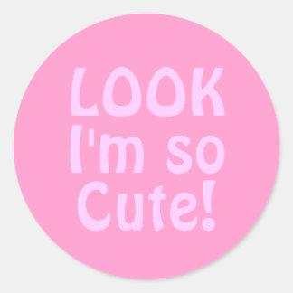 Adesivo Redondo Olha, eu sou tão giro. Cor de Rosa.