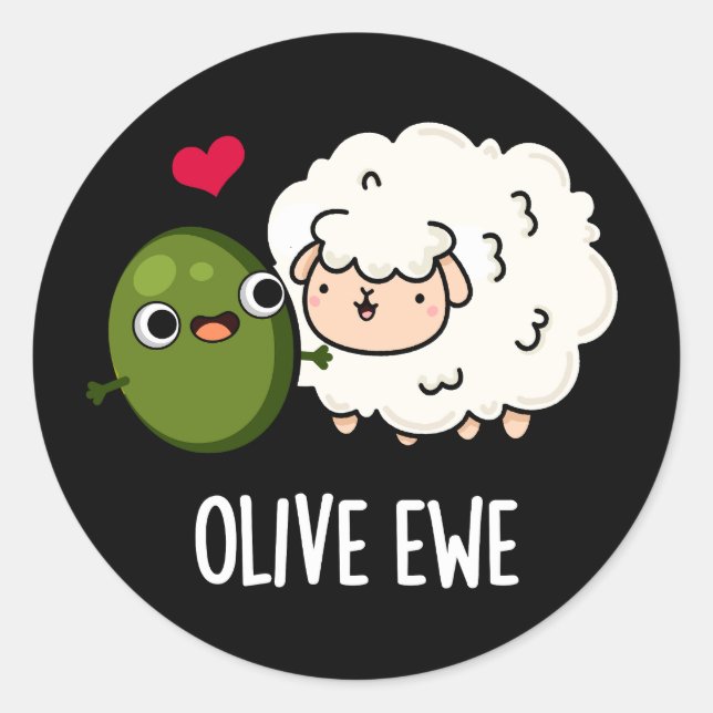 Adesivo Redondo Olive Ewe Engraçado Amor Pun Dark BG (Frente)