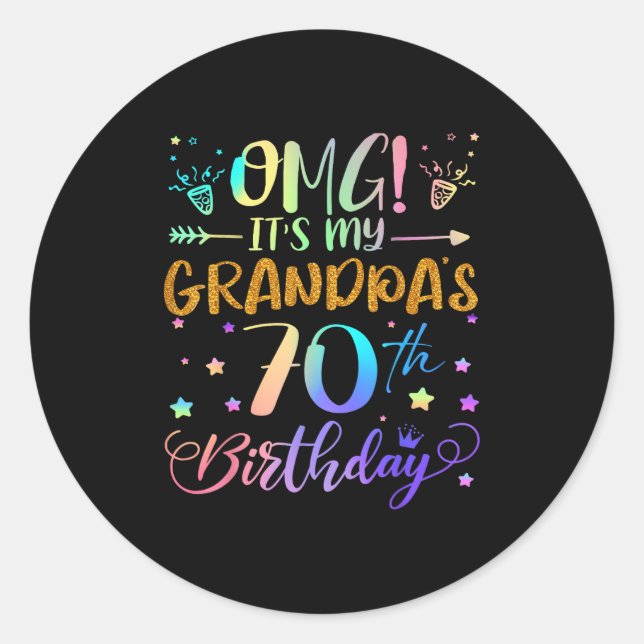 Adesivo Redondo Omg Its My Grandpas 70th Birthday Sweet 70 Years O (Frente)