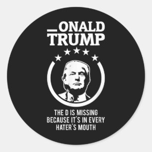 Adesivo Redondo Onald Trump - O D Está Desaparecendo Em Todos Os I