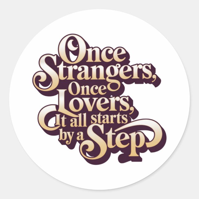 Adesivo Redondo Once Strangers Lovers Step Quote  (Frente)