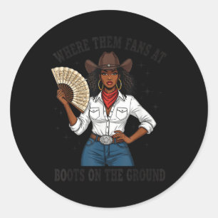 Adesivo Redondo Onde Estão Aqueles Fãs Botas de Cowgirl Preta No C
