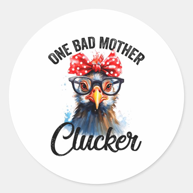 Adesivo Redondo One Bad Mother Clucker Funny Chicken  (Frente)