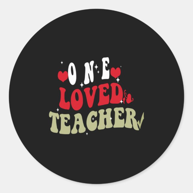 Adesivo Redondo One Loved Teacher Happy Valentines For Teache  (Frente)
