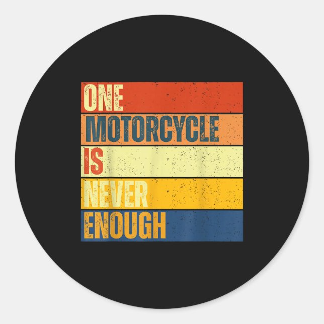 Adesivo Redondo One Motorcycle Is Never Enough  (Frente)