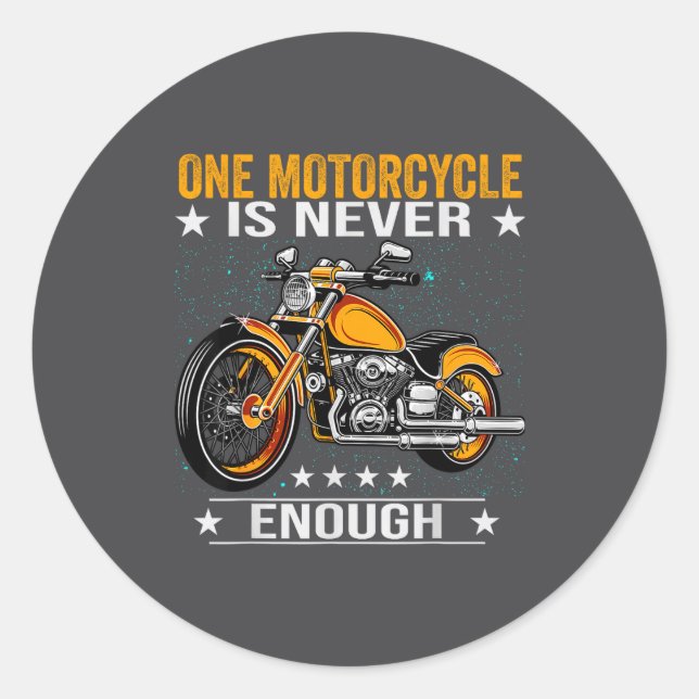Adesivo Redondo One Motorcycle Is Never Enough - Funny Biker Quote (Frente)