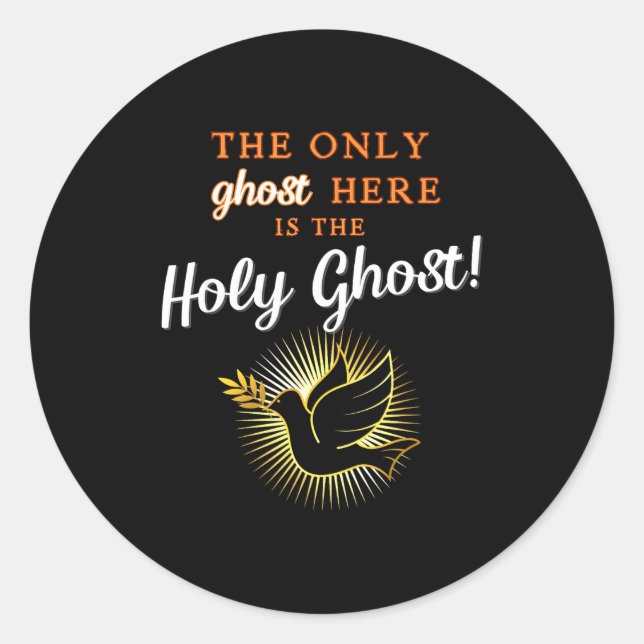 Adesivo Redondo Only The Holy Ghost - Funny Anti Halloween Christi (Frente)