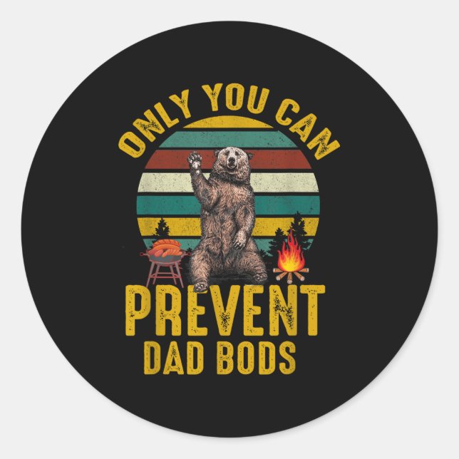 Adesivo Redondo Only You Can Prevent Dad Bods Bear Camng Retro Fun (Frente)