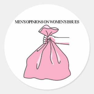Adesivo Redondo Opiniões dos Homens sobre Questões Femininas Femin