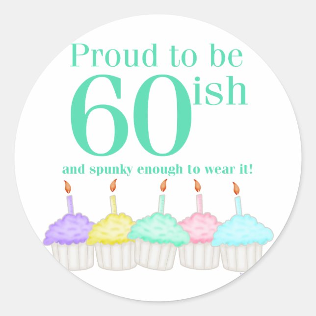 Adesivo Redondo Orgulhoso de ter 60 anos (Frente)
