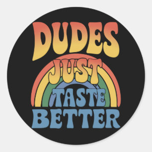 Adesivo Redondo Os caras simplesmente têm um sabor melhor Arco-íri