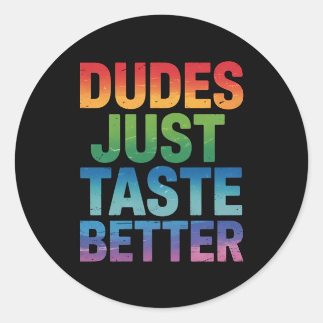 Adesivo Redondo Os caras só provam melhor Orgulho gay LGBTQ engraç (Frente)