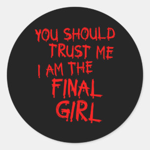Adesivo Redondo Os Filmes Slasher Confiam Em Mim Eu Sou A Menina F