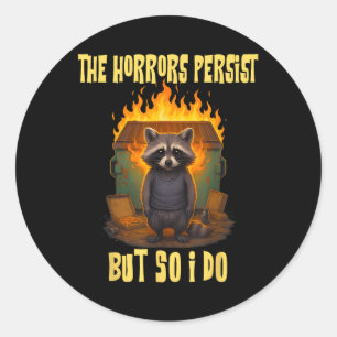 Adesivo Redondo Os Horrores Persistem, Mas Também Eu Engraçado Rac