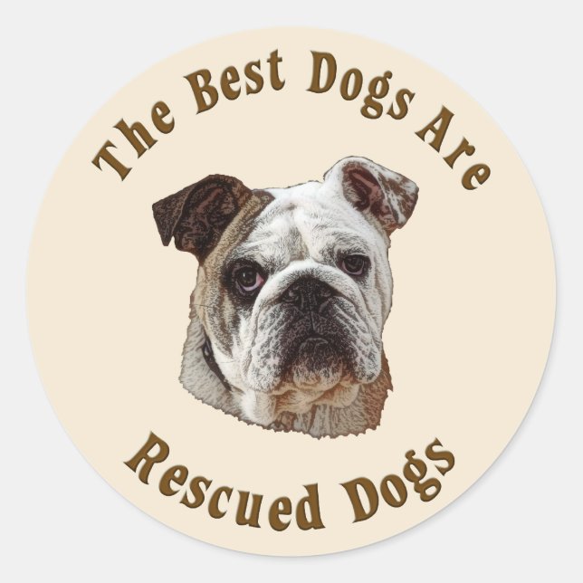 Adesivo Redondo Os Melhores Cães São Resgatados (Bulldog) (Frente)
