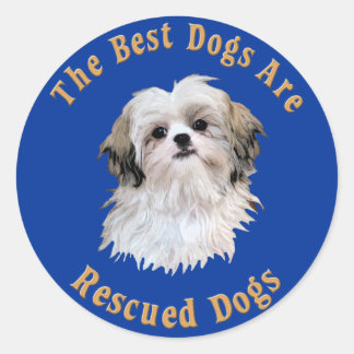 Adesivo Redondo Os Melhores Cães São Resgatados Shih Tzu)