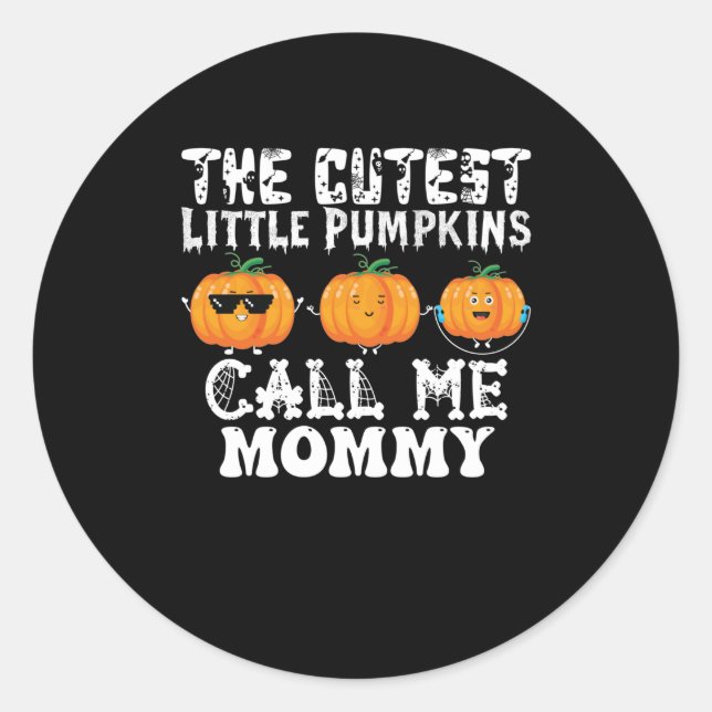 Adesivo Redondo Os Pumpkins Mais Bonitos Me Chamam De Mamãe (Frente)