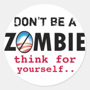 Adesivo Redondo Os zombis de Obama pensam para o senhor mesmo
