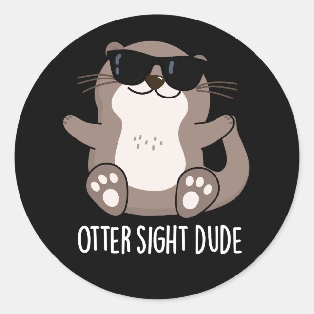 Adesivo Redondo Otter Sight Dude Funny Animal Pun Dark BG (Frente)