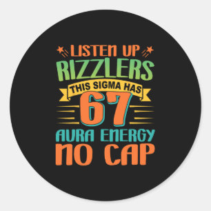 Adesivo Redondo Ouçam bem Rizzlers 67 Aura Energia Seis Sete Engra