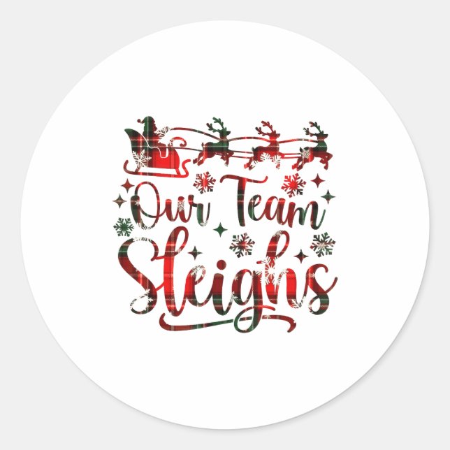 Adesivo Redondo Our Team Sleighs Christmas Santa Reindeers Office  (Frente)