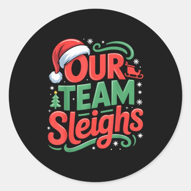 Adesivo Redondo Our Team Sleighs Funny Christmas Reindeers Xmas  (Frente)