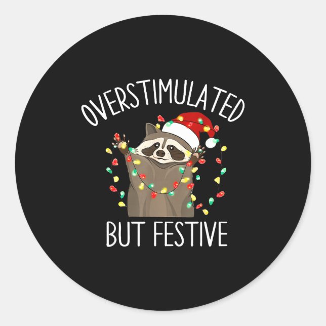 Adesivo Redondo Overstimulated But Festive Funny Santa Raccoon Xma (Frente)