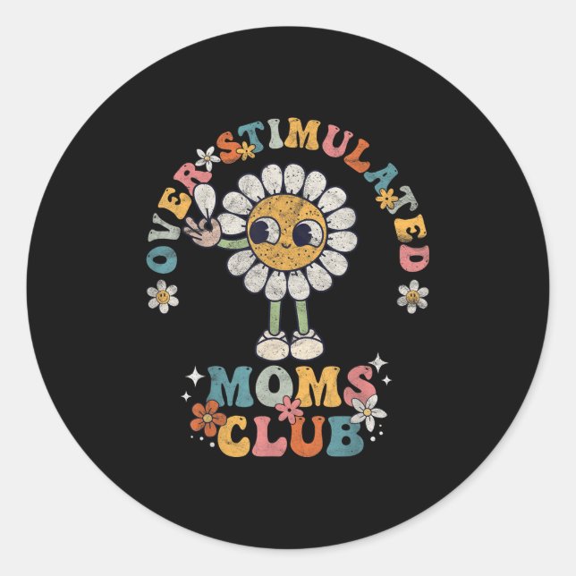 Adesivo Redondo Overstimulated Moms Club Groovy Funny Mothers Day  (Frente)
