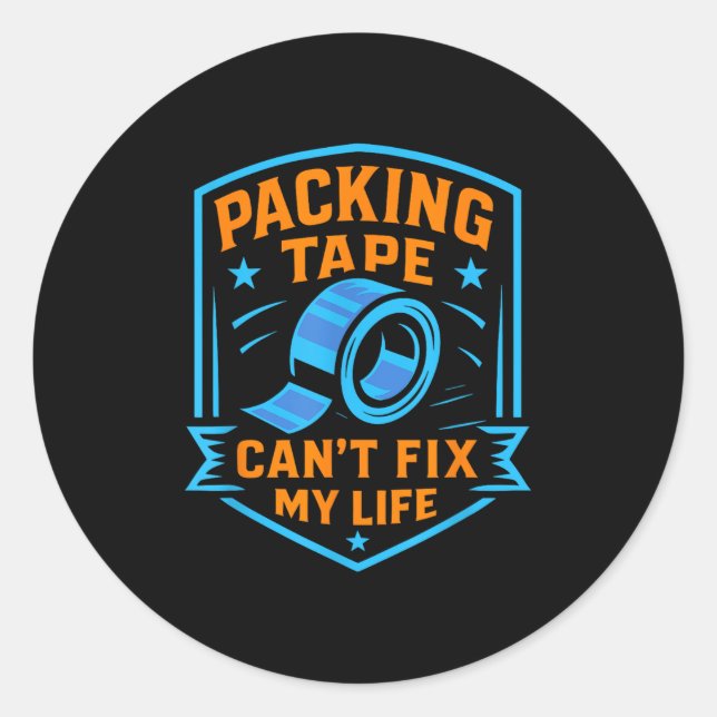 Adesivo Redondo Packing Tape Can't Fix My Life Meme  (Frente)