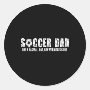 Adesivo Redondo Pai de Futebol Como Um Pai de Beisebol Mas Com Bol