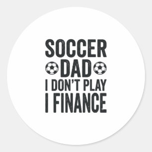 Adesivo Redondo Pai de Futebol Eu Não Jogo Eu Financio Camiseta Vi