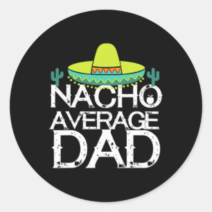 Adesivo Redondo Pai Nacho Médio Cinco De Mayo Presente Divertido P