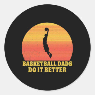 Adesivo Redondo Pais de basquete fazem melhor