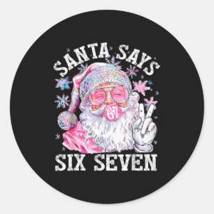 Adesivo Redondo Papai Noel Engraçado Diz Seis Sete Natal 67 Meme X