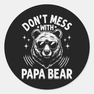 Adesivo Redondo Papai Urso Engraçado Não Brinque Com o Papai Urso