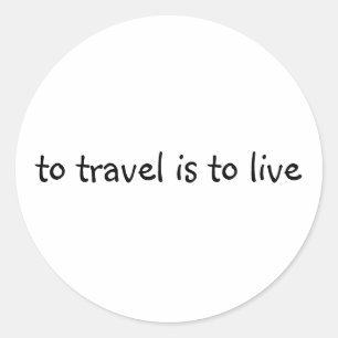 Adesivo Redondo Para o Viagem é ao vivo - citação simples de Vi