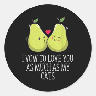 Adesivo Redondo Para Te Amar Tanto Quanto Os Meus Gatos Casando O