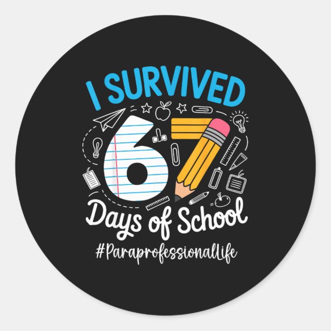 Adesivo Redondo Paraprofessional Survived 67 Days Of School Humor  (Frente)