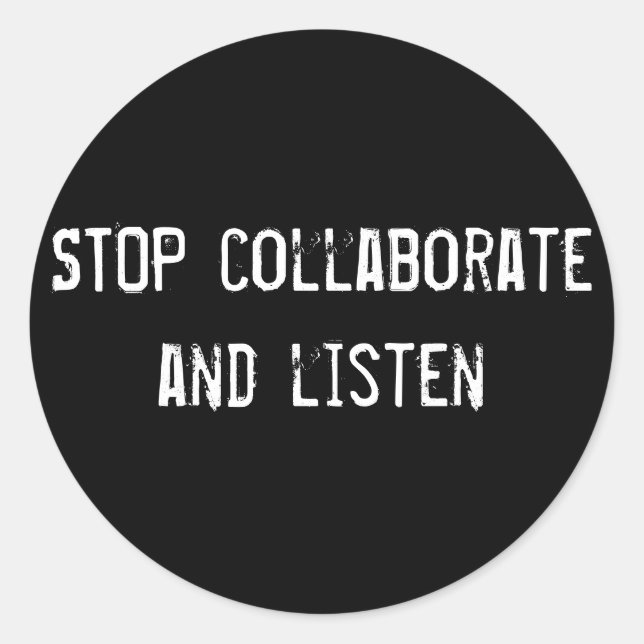 Adesivo Redondo PARAR de colaborar e ouvir (Frente)
