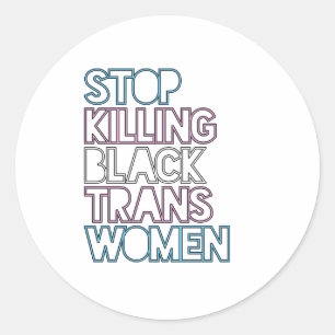 Adesivo Redondo Parar de Matar Mulheres Negras Trans
