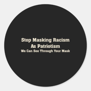 Adesivo Redondo Pare de Camuflar o Racismo com Patriotismo Antirre